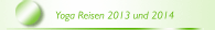 Yoga Reisen 2013 und 2014 